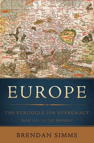 Europe: The Struggle for Supremacy from 1453 to the Present