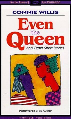 Even the Queen: & Other Short Stories