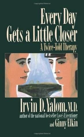 Every Day Gets a Little Closer: A Twice-Told Therapy