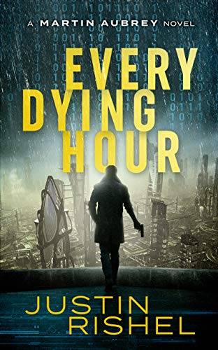 Every Dying Hour: A Martin Aubrey Novel