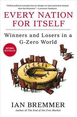 Every Nation for Itself: Winners and Losers in a G-Zero World