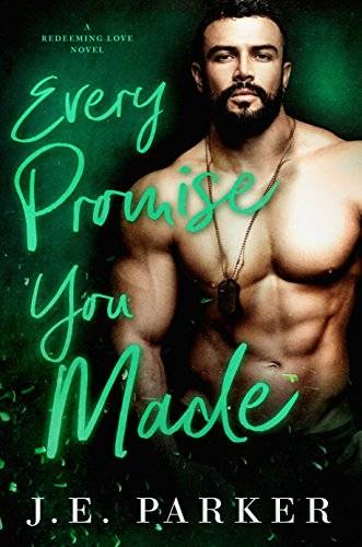 Every Promise You Made: A Second Chance Romance