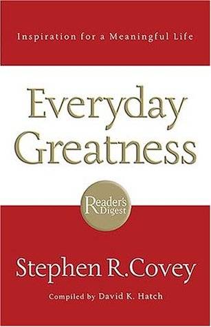 Everyday Greatness: Inspiration for a Meaningful Life