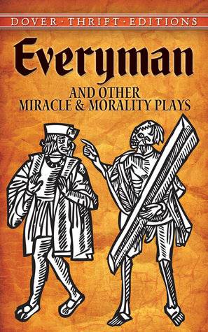 Everyman and Other Miracle and Morality Plays (Dover Thrift Editions)