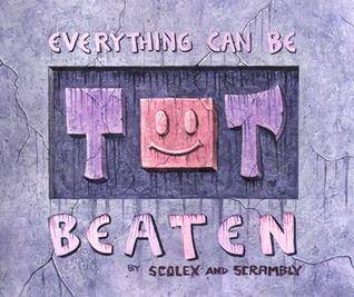 Everything Can Be Beaten