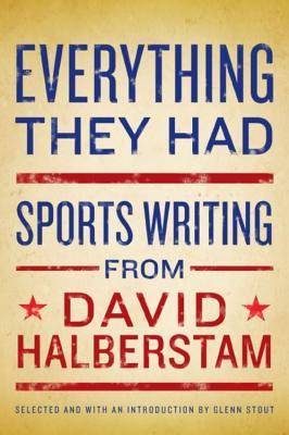 Everything They Had: Sports Writing