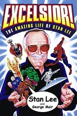 Excelsior!: The Amazing Life of Stan Lee