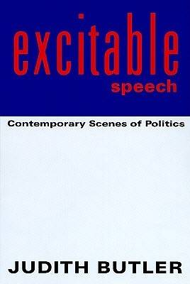 Excitable Speech: A Politics of the Performative