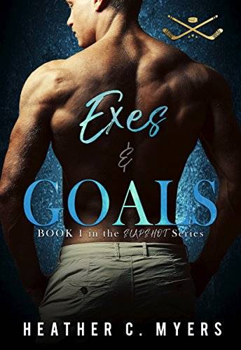 Exes and Goals: A Slapshot Novel