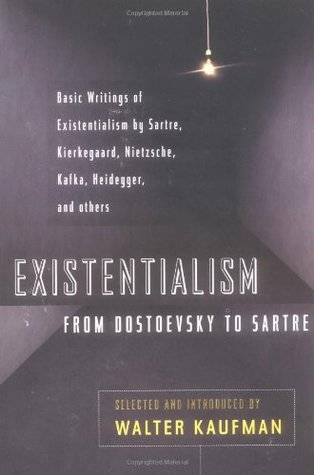 Existentialism from Dostoevsky to Sartre