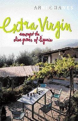 Extra Virgin: Amongst the Olive Groves of Liguria