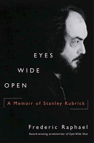 Eyes Wide Open: A Memoir of Stanley Kubrick