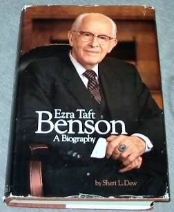 Ezra Taft Benson: A Biography