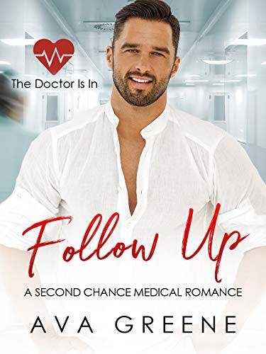 FOLLOW UP: A Second Chance Medical Romance