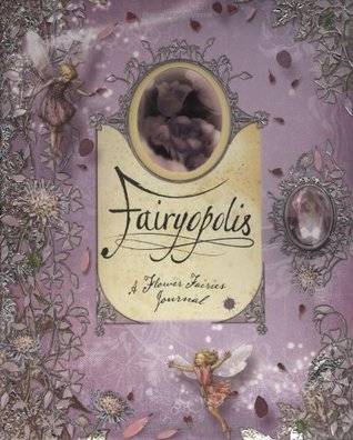 Fairyopolis: A Flower Fairies Journal