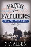 Faith of Our Fathers: To Make Men Free