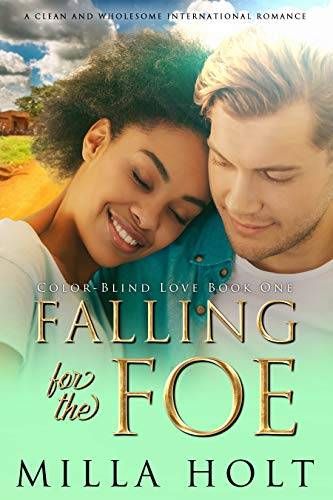 Falling for the Foe: A Clean and Wholesome International Romance