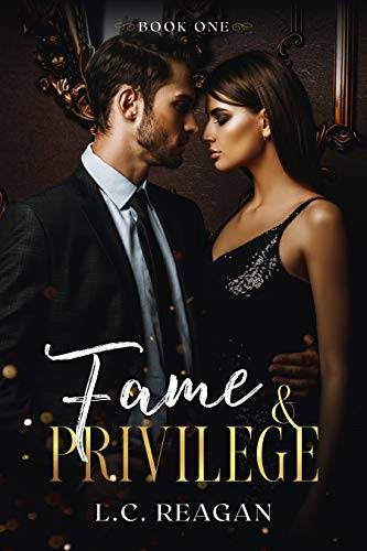 Fame & Privilege (A Billionaire Hollywood Romance)