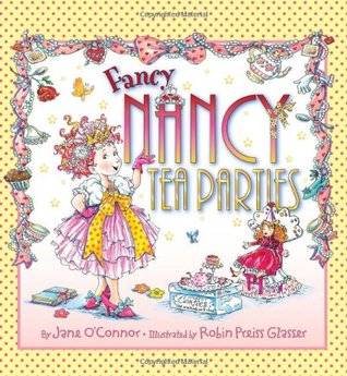 Fancy Nancy: Tea Parties