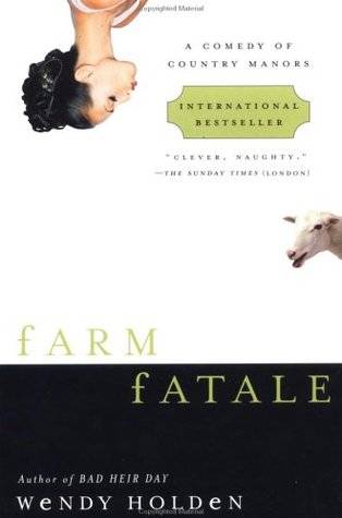 Farm Fatale: A Comedy of Country Manors