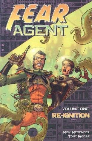 Fear Agent, Volume 1: Re-Ignition