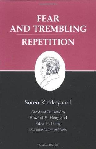 Fear and Trembling/Repetition (Kierkegaard's Writings, Volume 6)