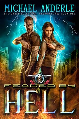 Feared By Hell: An Urban Fantasy Action Adventure