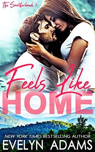 Feels Like Home: A Southerland Family Small Town Romance