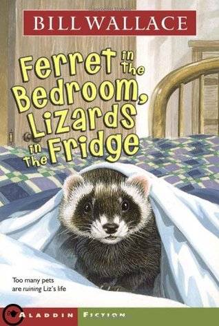 Ferret in the Bedroom, Lizards in the Fridge