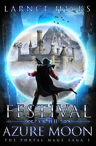 Festival of the Azure Moon: An Epic Fantasy Adventure