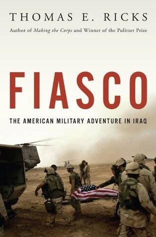 Fiasco: The American Military Adventure in Iraq