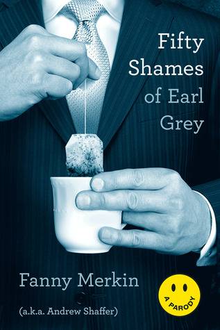 Fifty Shames of Earl Grey