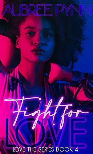 Fight For Love: Love, The Series Book 3