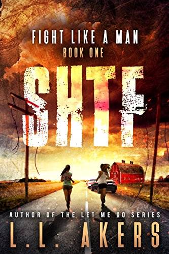 Fight Like a Man: A Post-Apocalyptic Thriller