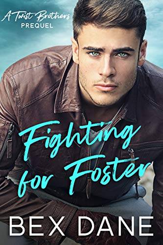 Fighting for Foster: A Twist Brothers Prequel Novel