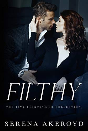 Filthy : AN AGE GAP, ANTI-HERO, MAFIA ROMANCE