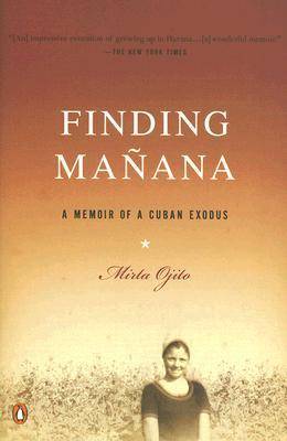 Finding Manana: A Memoir of a Cuban Exodus