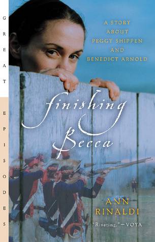 Finishing Becca: A Story about Peggy Shippen and Benedict Arnold