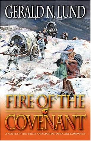 Fire of the Covenant: The Story of the Willie and Martin Handcart Companies