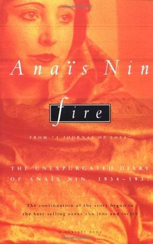 Fire: From A Journal of Love - The Unexpurgated Diary of Anaïs Nin (1934-1937)