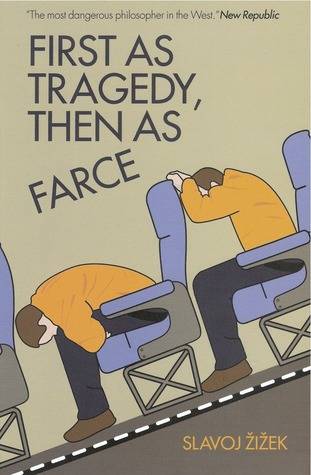 First as Tragedy, Then as Farce