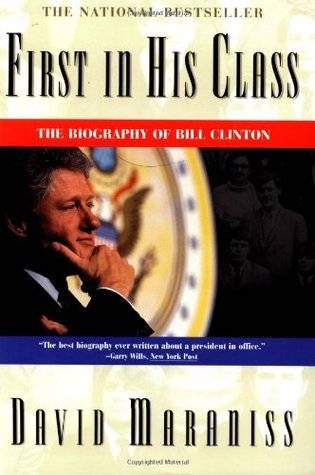 First in His Class: A Biography of Bill Clinton