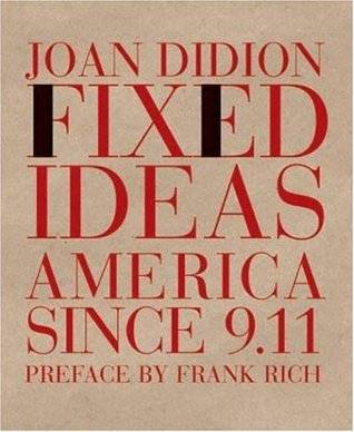 Fixed Ideas: America Since 9.11