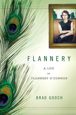 Flannery: A Life of Flannery O'Connor