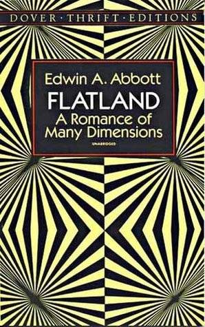 Flatland: A Romance of Many Dimensions