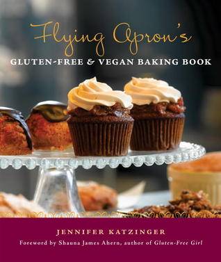 Flying Apron's Gluten Free & Vegan Baking Book
