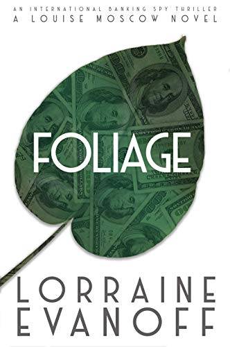 Foliage: A Female Sleuth Financial Thriller with International Espionage