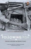 Following Fish: Travels Around the Indian Coast