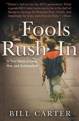 Fools Rush In: A True Story of Love, War, and Redemption