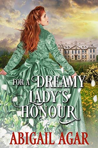 For a Dreamy Lady's Honour: A Historical Regency Romance Book